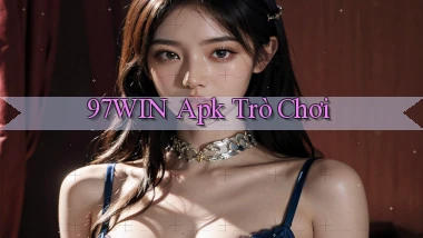 97win apk trò chơi