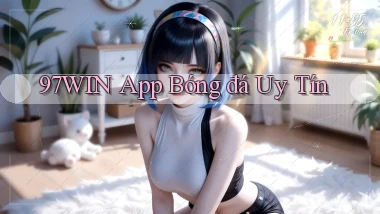 97win app bóng đá uy tín