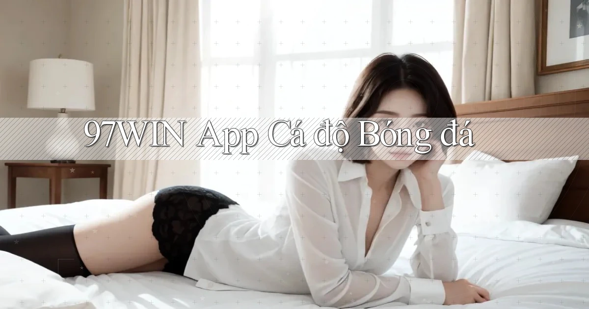 97win app cá độ bóng đá