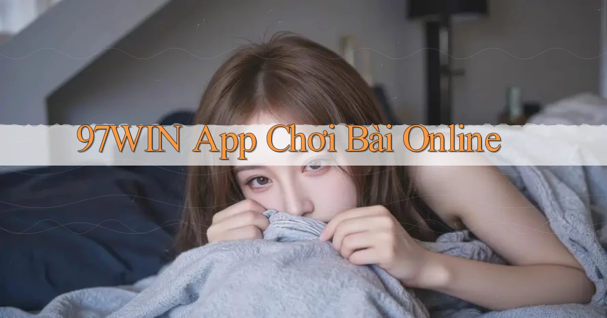 97win app chơi bài online
