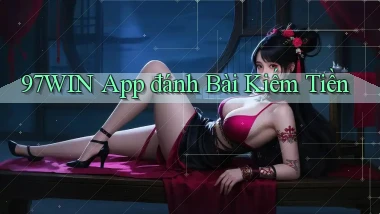 97win app đánh bài kiếm tiền