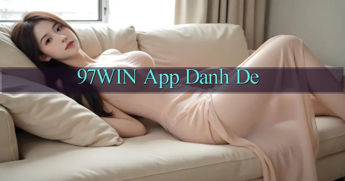 97win app danh de