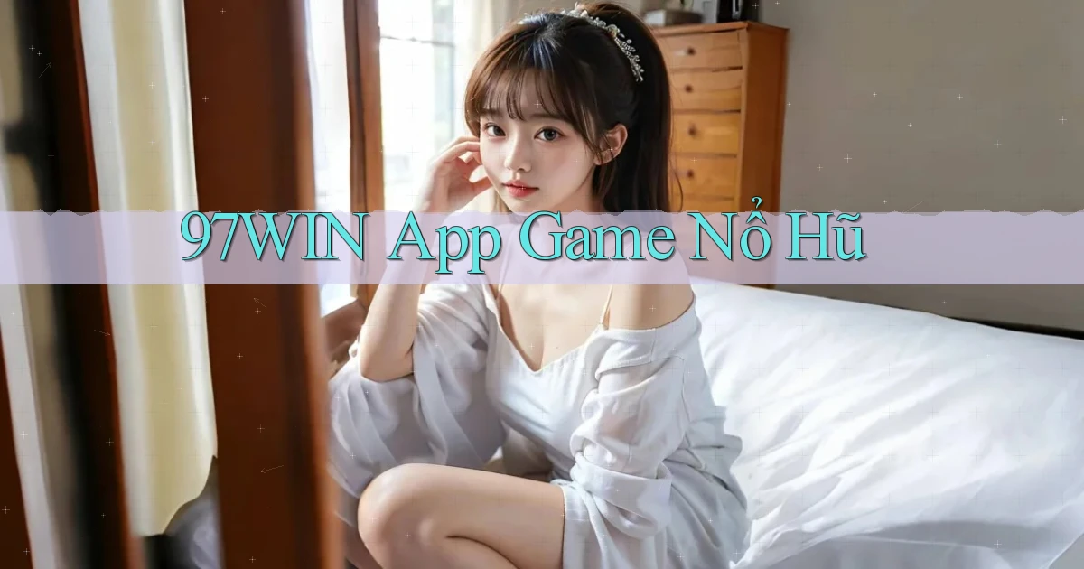97win app game nổ hũ