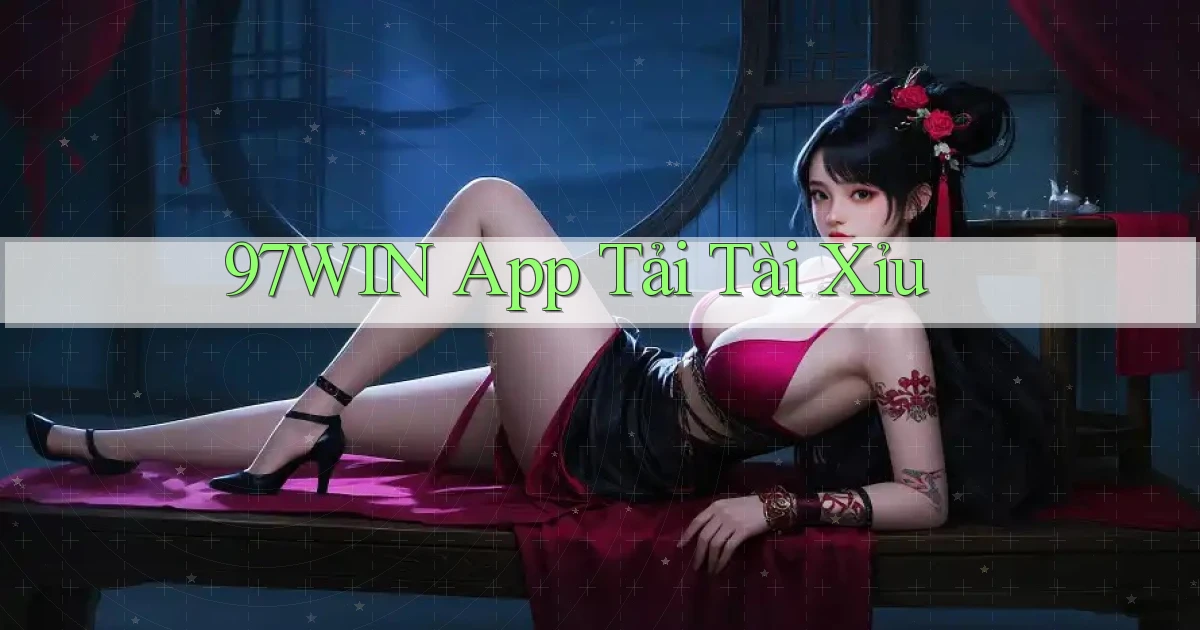97win app tải tài xỉu