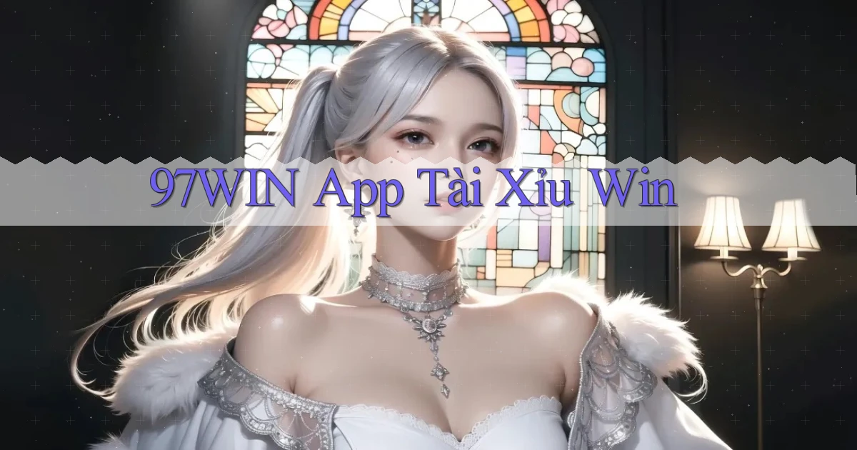 97win app tài xỉu win