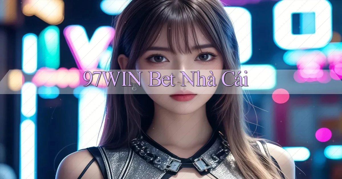 97win bet nhà cái