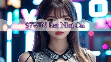 97win bet nhà cái