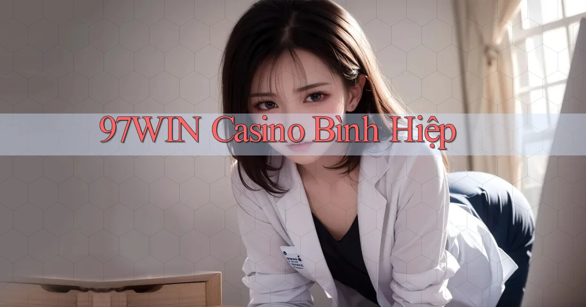 97win casino bình hiệp