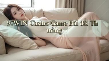 97win casino game bài đổi thưởng