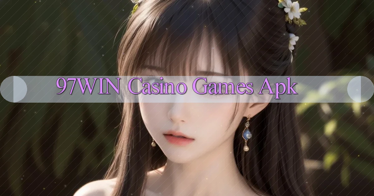97win casino games apk