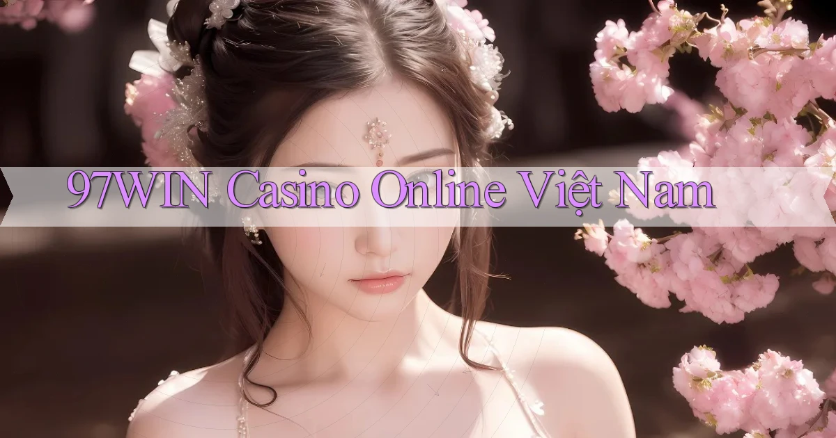 97win casino online việt nam