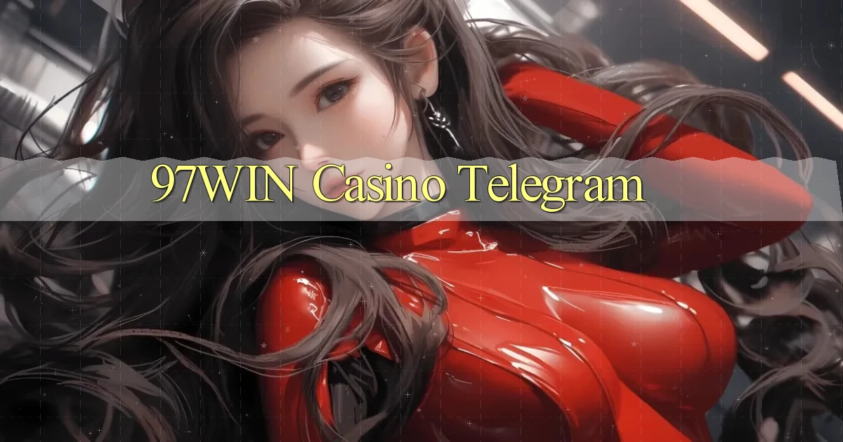 97win casino telegram