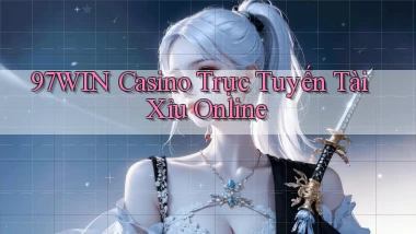 97win casino trực tuyến tài xỉu online