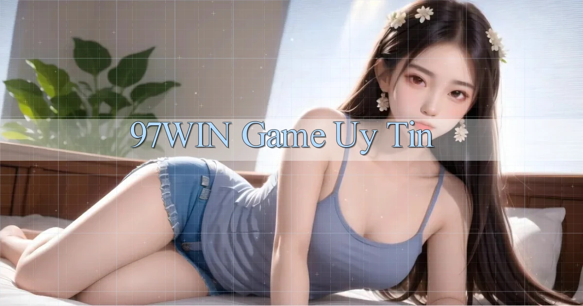 97win  game uy tin