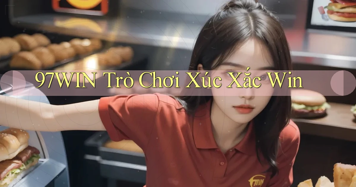 97win  trò chơi xúc xắc win