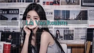 Lối vào Roulette