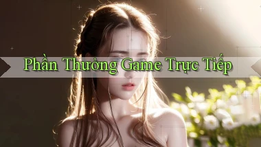 Phần thưởng Game trực tiếp