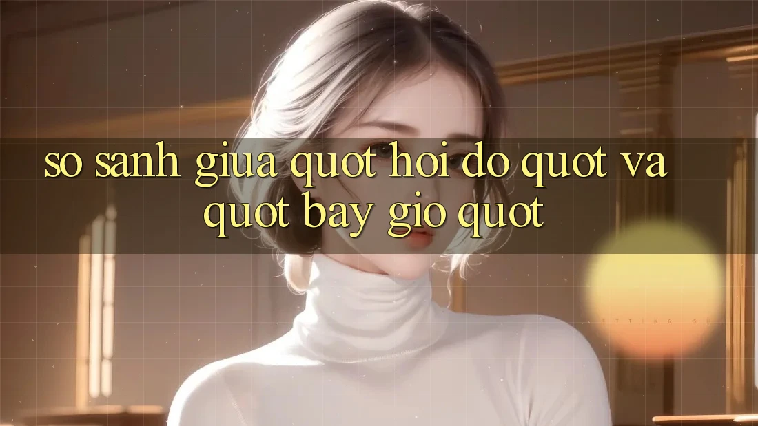 So Sánh Giữa " Hồi Đó" Và " Bây Giờ" So Sánh Giữa " Hồi Đó" Và " Bây Giờ"
