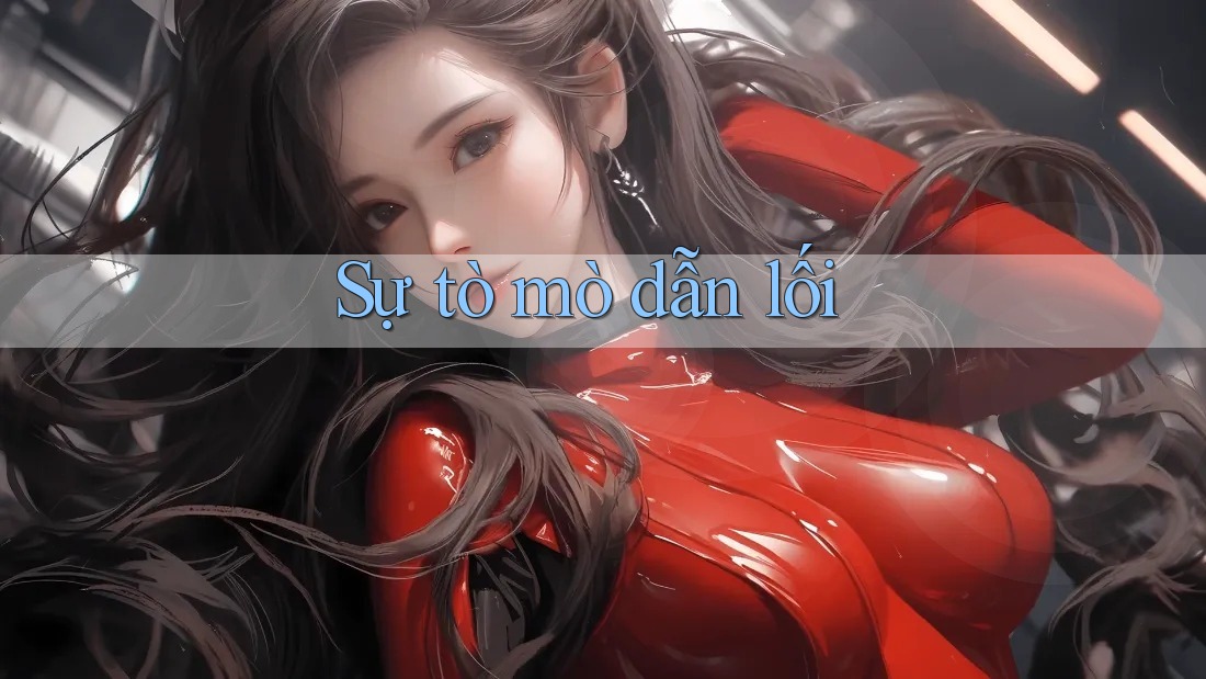 Sự tò mò dẫn lối Sự tò mò dẫn lối